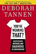 E-Book (epub) You're Wearing That? von Deborah Tannen