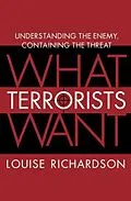 E-Book (epub) What Terrorists Want von Louise Richardson
