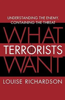 E-Book (epub) What Terrorists Want von Louise Richardson