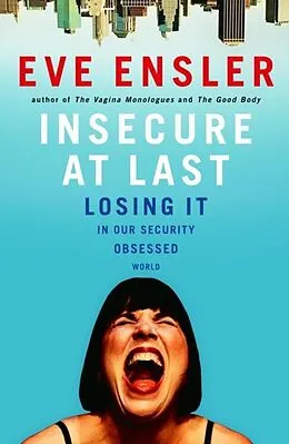 E-Book (epub) Insecure at Last von Eve Ensler