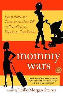 E-Book (epub) Mommy Wars von Leslie Morgan Steiner