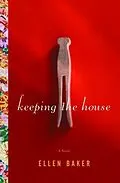 E-Book (epub) Keeping the House von Ellen Baker