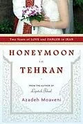 E-Book (epub) Honeymoon in Tehran von Azadeh Moaveni