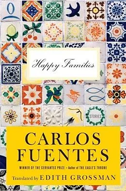 E-Book (epub) Happy Families von Carlos Fuentes