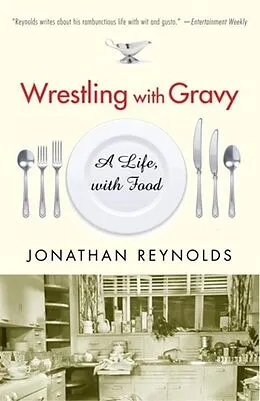 E-Book (epub) Wrestling with Gravy von Jonathan Reynolds