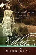 E-Book (epub) Wildflower von Mark Seal