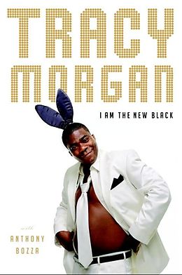 E-Book (epub) I Am the New Black von Tracy Morgan, Anthony Bozza