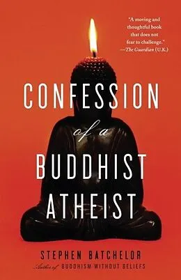 E-Book (epub) Confession of a Buddhist Atheist von Stephen Batchelor