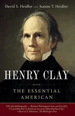 E-Book (epub) Henry Clay von David S. Heidler, Jeanne T. Heidler