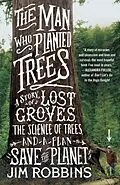 E-Book (epub) The Man Who Planted Trees von Jim Robbins