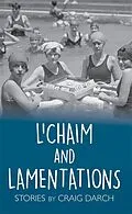 E-Book (epub) L'Chaim and Lamentations von Craig Darch