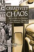 E-Book (epub) Creativity and Chaos von Charles Suhor
