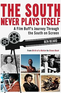 E-Book (epub) South Never Plays Itself von Ben Beard