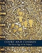 Court and Cosmos - The Great Age of the Seljuqs