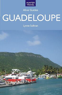 eBook (epub) Guadeloupe Alive Guide de Lynne Sullivan