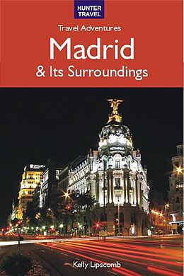 eBook (epub) Madrid & Surroundings Travel Adventures de Kelly Lipscomb