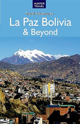 eBook (epub) La Paz Bolivia & Beyond de Vivien Lougheed
