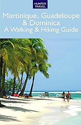 eBook (epub) Martinique, Guadeloupe & Dominica: A Walking & Hiking Guide de Leonard Adkins