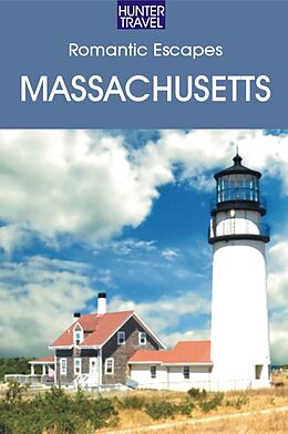 eBook (epub) Romantic Escapes in Massachusetts de Patricia Foulke