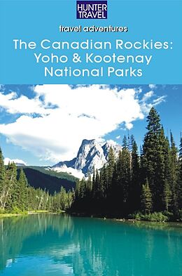 E-Book (epub) Canadian Rockies: Yoho & Kootenay National Parks von Brenda Koller