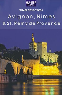 eBook (epub) Avignon, Nimes & St. Remy de Provence de Ferne Arfin