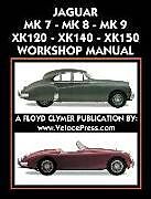 Kartonierter Einband Jaguar Mk 7 - Mk 8 - Mk 9 - Xk120 - Xk140 - Xk150 Workshop Manual 1948-1961 von Floyd Clymer
