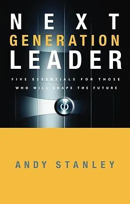 E-Book (epub) Next Generation Leader von Andy Stanley