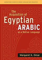 Kartonierter Einband The Acquisition of Egyptian Arabic as a Native Language von Omar Margaret K.