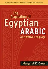Kartonierter Einband The Acquisition of Egyptian Arabic as a Native Language von Omar Margaret K.