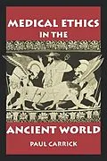 E-Book (epub) Medical Ethics in the Ancient World von Paul J. Carrick