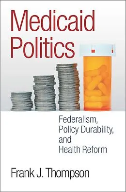 E-Book (epub) Medicaid Politics von Frank J. Thompson