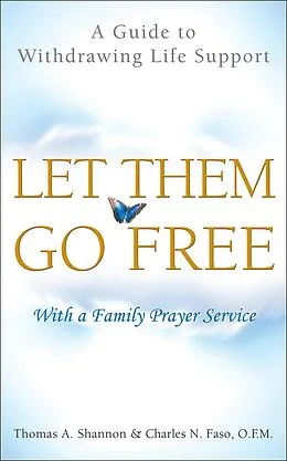 E-Book (epub) Let Them Go Free von Thomas A. Shannon, Charles N. Faso