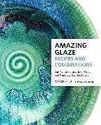 Fester Einband Amazing Glaze Recipes and Combinations von Gabriel Kline