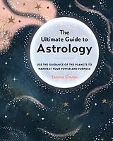 E-Book (epub) The Ultimate Guide to Astrology von Tanaaz Chubb