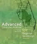 E-Book (epub) Advanced Land-Use Analysis for Regional Geodesign von Paul D. Zwick, Iris E. Patten, Abdulnaser Arafat