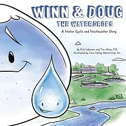 E-Book (epub) Winn and Doug the Waterdrops von Tim Olson, Rick Lohmann