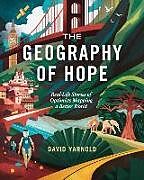 Couverture cartonnée The Geography of Hope de David Yarnold