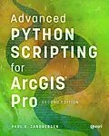 E-Book (epub) Advanced Python Scripting for ArcGIS Pro von Paul A. Zandbergen