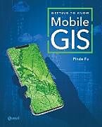 Couverture cartonnée Getting to Know Mobile GIS de Pinde Fu