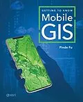 E-Book (epub) Getting to Know Mobile GIS von Pinde Fu