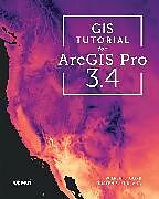 Couverture cartonnée GIS Tutorial for ArcGIS Pro 3.4 de Wilpen L Gorr, Kristen S Kurland