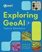 Fester Einband Exploring GeoAI von Ismael Chivite, Nicholas Giner, Craig Carpenter