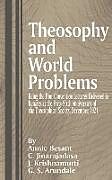 Couverture cartonnée Theosophy and World Problems de Annie Wood Besant, George S. Arundale, Curuppumullage Jinarajadasa