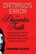 Couverture cartonnée Damasio's Error and Descartes' Truth de Andrew L. Gluck