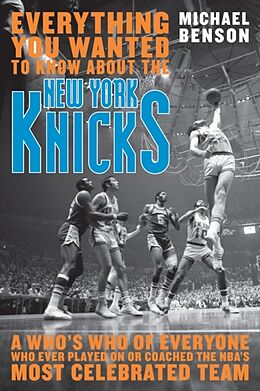 Livre Relié Everything You Wanted to Know About the New York Knicks de Michael Benson