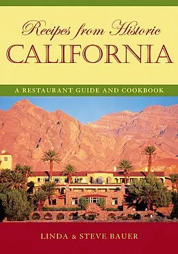 E-Book (pdf) Recipes from Historic California von Steve Bauer, Linda Bauer