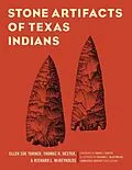 E-Book (epub) Stone Artifacts of Texas Indians von Ellen Sue Turner, Thomas R. Hester, Richard L. McReynolds