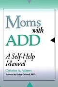 E-Book (epub) Moms with ADD von Christine Adamec