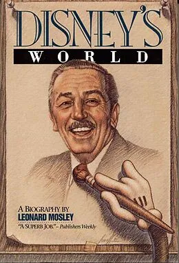 E-Book (epub) Disney's World von Leonard Mosley