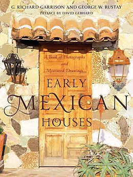 E-Book (epub) Early Mexican Houses von G. Richard Garrison, George W. Rustay